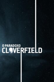 Cloverfield 3: O Paradoxo Cloverfield