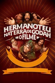 Hermanoteu na Terra de Godah – O Filme