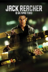 Jack Reacher: O Último Tiro