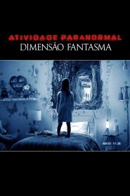 Atividade Paranormal 6: Dimensão Fantasma