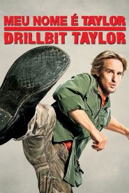 Meu Nome é Taylor, Drillbit Taylor