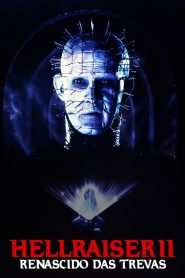 Hellraiser 2: Renascido das Trevas