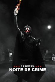 Uma Noite de Crime 4: A Primeira Noite de Crime