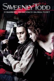 Sweeney Todd: O Barbeiro Demoníaco da Rua Fleet