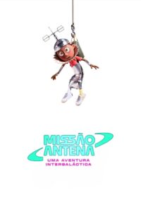 Missão Antena: Uma Aventura Intergaláctica